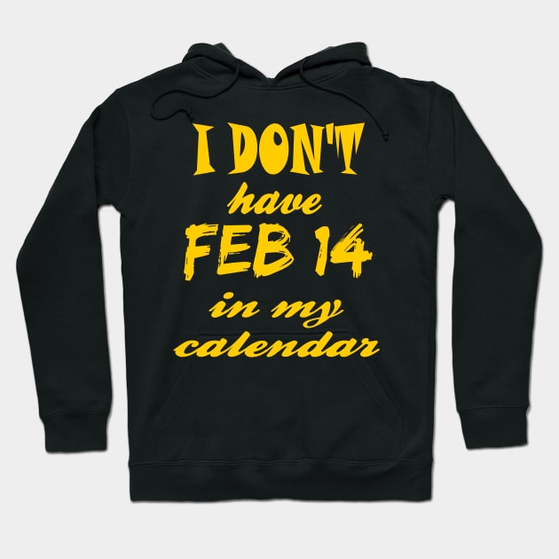 feb 14 does'nt existe Hoodie by Motivashion19